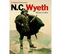 N.C. Wyeth: L'esprit d'aventure