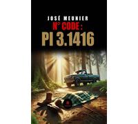 N° Code : Pi 3.1416 - José Meunier - Le Lys Bleu - broché - Roman