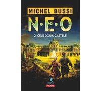 N.E.O. 2. Cele doua castele - Michel Bussi, Editie in limba romana