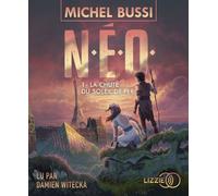 N.E.O. - tome 1 La Chute du soleil de fer 1 CD Audio - Michel Bussi - Lizzie - Univers Audio - Texte lu (CD) - Textes lus CD