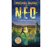 N.E.O. - Tome 2 Les deux châteaux Michel Bussi (Auteur)