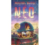 N.E.O. - Tome 3 L'Empire de la mort - Michel Bussi - Pocket Jeunesse - Poche - Roman adolescent