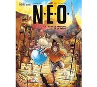 N.E.O. - Tome 4 Au plus profond de la Terre Michel Bussi (Auteur), Maxe L'Hermenier (Auteur), Djet (Illustration), Marcello De Martino (Dessinateur)