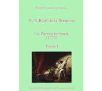 N.-E. Rétif de la Bretonne - Le Paysan perverti Tome I