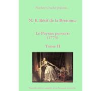 N.-E. Rétif de la Bretonne - Le Paysan perverti Tome II