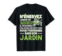 N' Enervez Jamais Un Jardinier Jardinage Cadeau Paysagiste T-Shirt