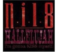 N.I.L. 8 - Hallelujah I'm Gonna Kiss Myself