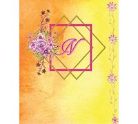 N: Initial Monogram Letter N Floral 2020 (Jan-Dec) Undated Weekly Monthly Agenda Schedule Organizer Lexicology Logbook And Journal For Personal Business Student Life Skills In Financial Planning With
