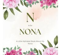 N is for Nona: A Little Alphabet Book About My Nona