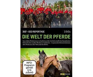 N.N. - Die Welt der Pferde: 360° GEO Reportage