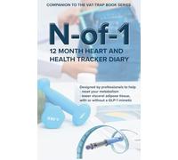 N-of-1: a 12 month heart and health tracker diary: Companion to the cardiology VAT-TRAP book series