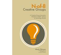 N-of-8 Creative Groups: A Creative Group Innovation Model for Health, Science & Technology Brands