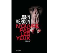 N ouvre pas les yeux - John Verdon - Grasset - broché - Roman