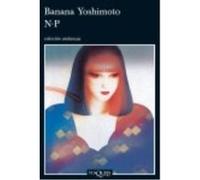 N.P. (Fábula) - Yoshimoto, Banana Yoshimoto, Banana (Auteur)