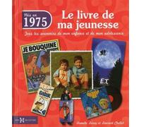 N?s en 1975 - Le livre de ma jeunesse: Tous les souvenirs de mon enfance et de mon adolescence by Armelle Leroy (October 28,2013)