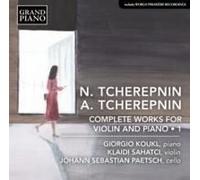 N. Tcherepnin & A. Tcherepnin: Complete Works For Violin & Piano, Vol. 1