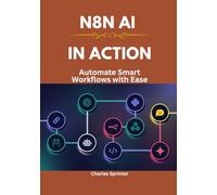 N8N AI in Action: Automate Smart Workflows with Ease