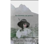 Na Giewont się patrzy (Buch auf Polnisch)