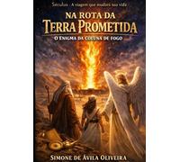 Na Rota da Terra Prometida: O Enigma da Coluna de Fogo