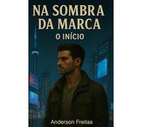 Na Sombra da Marca - O Início