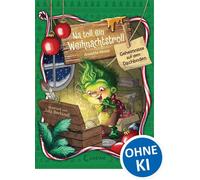 Na toll, ein Weihnachtstroll (Band 2) - Geheimnisse auf dem Dachboden Eine freche und warmherzige Weihnachtsgeschichte in 24 Kapiteln über das Anderssein für die ganze Familie - Annette Moser - Loewe 