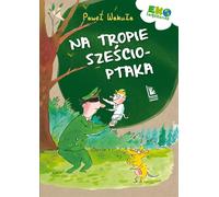 Na tropie szeœcioptaka Pawe³ Waku³a (Buch auf Polnisch)