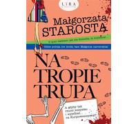 Na tropie trupa - Małgorzata Starosta (Krimi auf Polnisch)