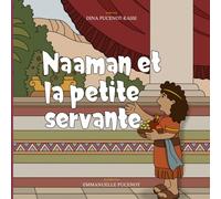 Naaman et la petite servante: Une histoire de Foi