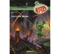Les Tribulations apeupréhistoriques de Nabuchodinosaure - Tome 6 - Paléolithic sinfonia