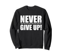 N'abandonnez jamais Sweatshirt