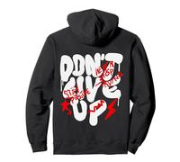 N'abandonnez Pas, Restez Positif, ne cessez jamais d'essayer Sweat à Capuche