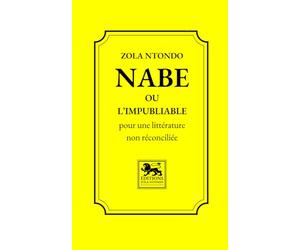Nabe ou l’Impubliable: Pour une littérature non réconciliée