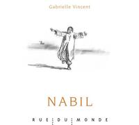 Nabil - Gabrielle Vincent - Rue Du Monde Eds - relié - Album jeunesse dès 6 ans