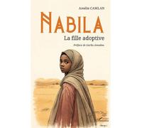 Nabila La fille adoptive - Amélie Camlan - L'harmattan - broché - Roman