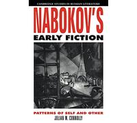 Nabokov's Early Fiction: Patterns of Self and Other