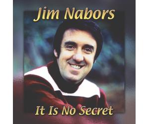 Nabors, Jim - It is No Secret