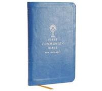 NABRE New American Bible Revised Edition Catholic Bible First Communion Bible New Testament Leathersoft Blue by Catholic Bible Press Catholic Bible Press (Auteur)