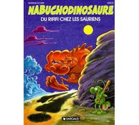 Nabuchodinosaure, tome 3 : Du Rififi chez les sauriens