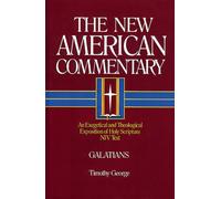[NAC NT Galatians: 30 (The New American commentary)] [By: Timothy George] [August, 1994]