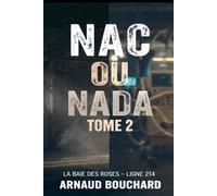 Nac ou Nada: Tome 2 : La Chimère Numérique