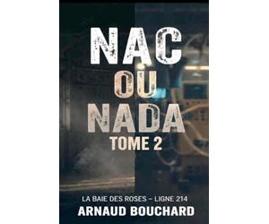 Nac ou Nada: Tome 2 : La Chimère Numérique