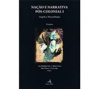 Nação E Narrativa Pós-Colonial I - Angola E Moçambique ? Ensaios Aa Vv (Auteur)