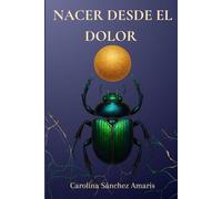 NACER DESDE EL DOLOR