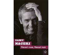 Naceri rose, Naceri noir