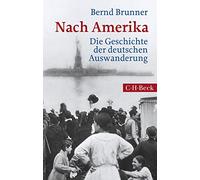 Nach Amerika: Die Geschichte der deutschen Auswanderung