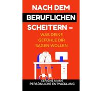 Nach dem beruflichen Scheitern - Was deine Gefühle dir sagen wollen