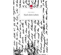 Nach dem Leben. Life is a Story - story.one