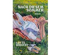 Nach diesem Sommer Roman | »Ein beeindruckender Roman über den Bruch einer Familie: sanft, äußerst feinfühlig und scharfsinnig.« Weekendavise | Für Fans von Judith Hermann und Vigdis Hjorth - Lotte Ki