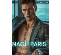 Nach Paris: Liebesroman