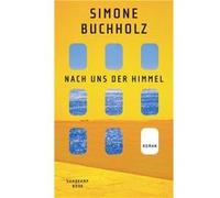 Nach uns der Himmel | Simone Buchholz Simone BuchholzSimone Buchholz (Auteur)